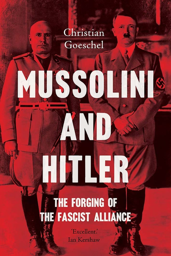 Mussolini and Hitler: The Forging of the Fascist Alliance cover