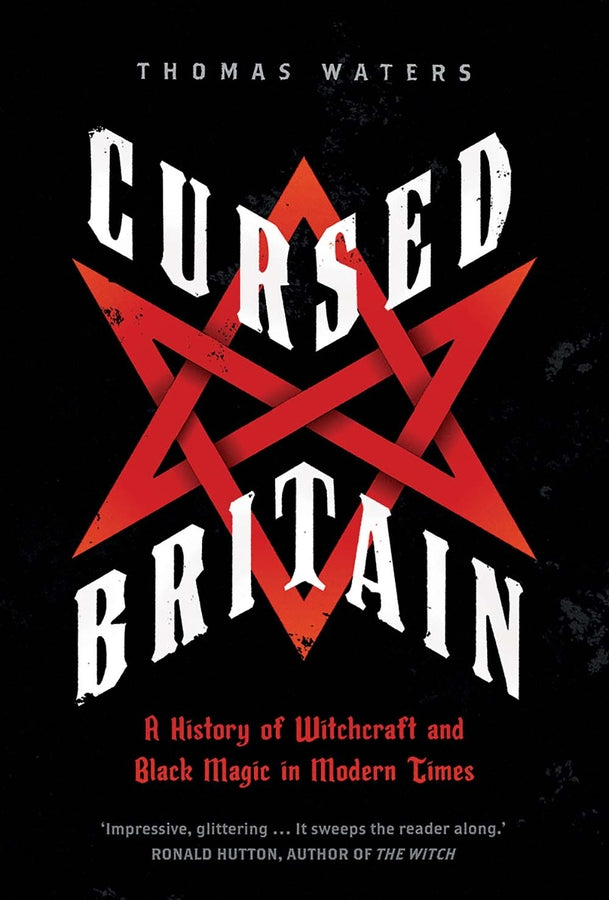 Cursed Britain: A History of Witchcraft and Black Magic in Modern Times cover