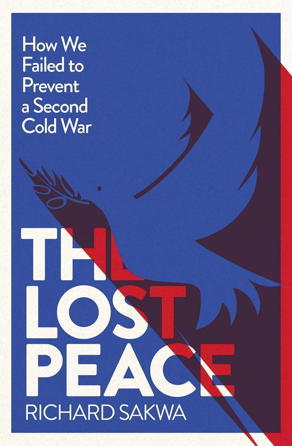 The Lost Peace: How We Failed to Prevent a Second Cold War cover