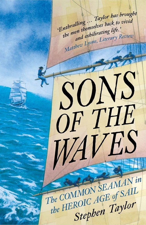 Sons of the Waves: The Common Seaman in the Heroic Age of Sail cover