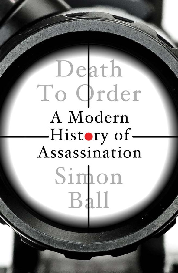 Death to Order: A History of Modern Assassination cover