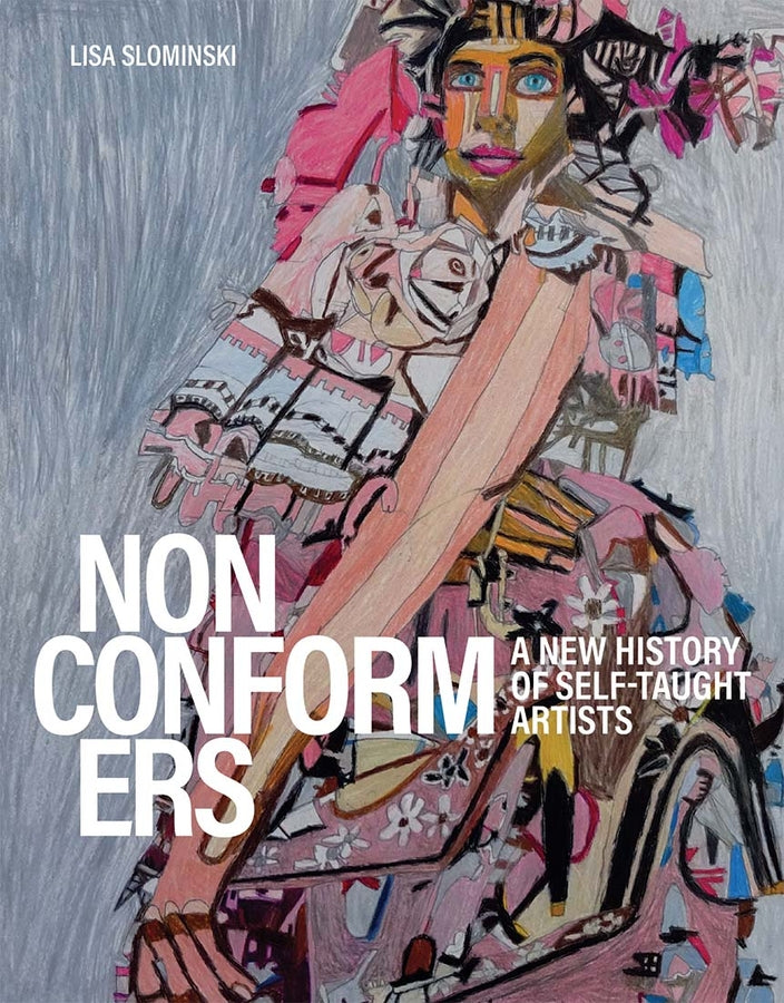 Nonconformers: A New History of Self-Taught Artists cover