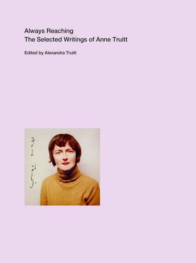 Always Reaching: The Selected Writings of Anne Truitt cover