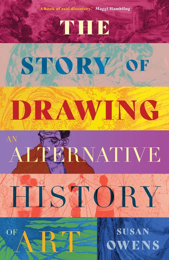 The Story of Drawing: An Alternative History of Art cover
