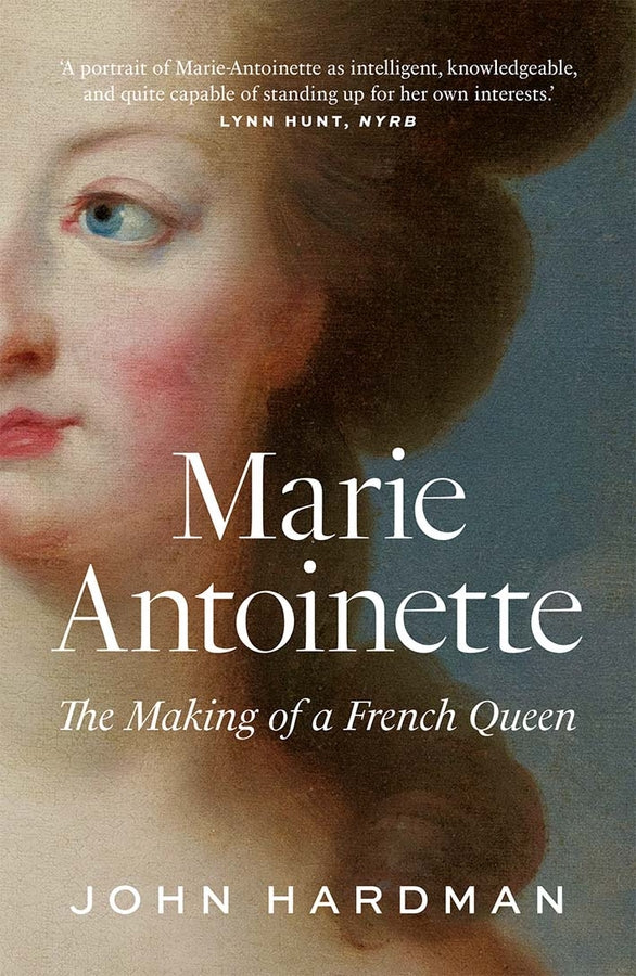Marie-Antoinette: The Making of a French Queen cover