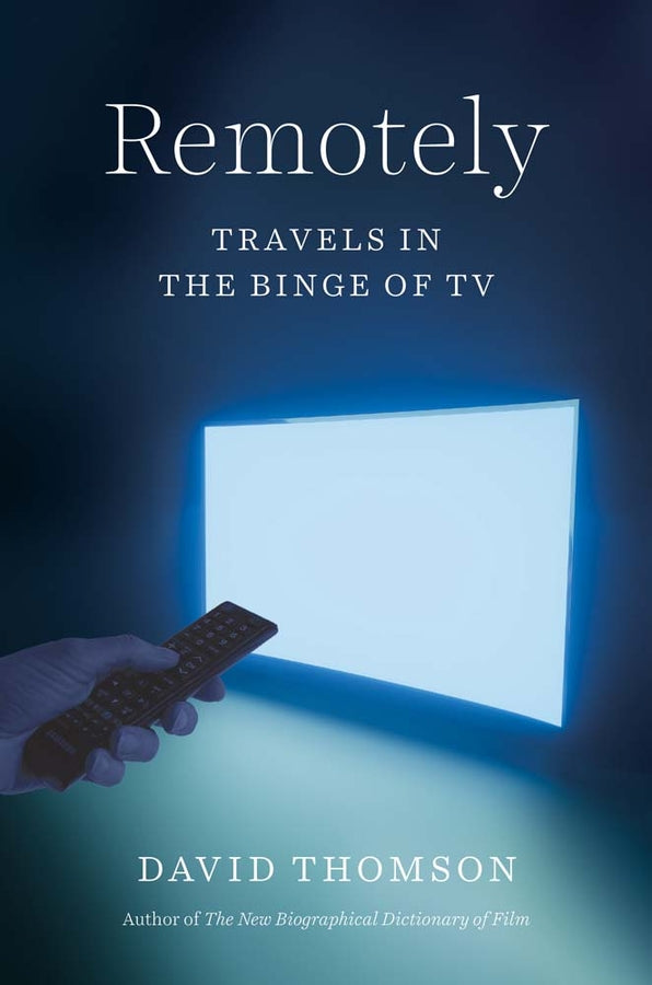 Remotely: Travels in the Binge of TV cover