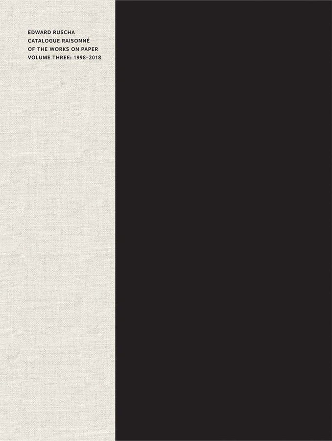 Edward Ruscha: Catalogue Raisonne of the Works on Paper, Volume Three: 1998-2018 cover