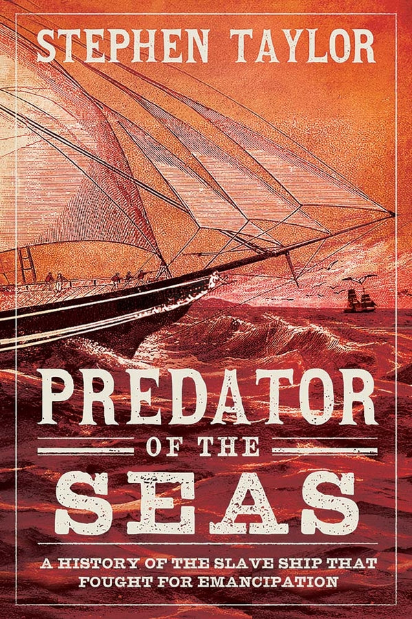 Predator of the Seas: A History of the Slaveship that Fought for Emancipation cover