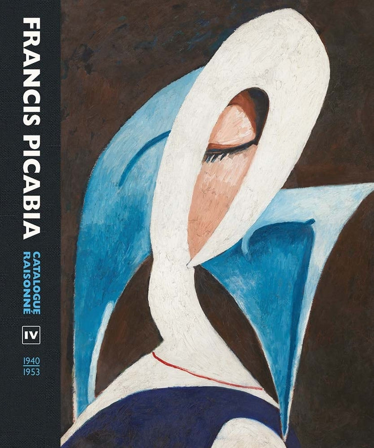 Francis Picabia: Catalogue Raisonne Volume IV (19401953) cover