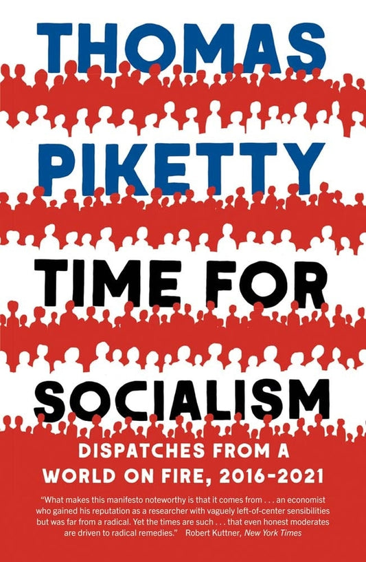 Time for Socialism: Dispatches from a World on Fire, 2016 - 2021 cover