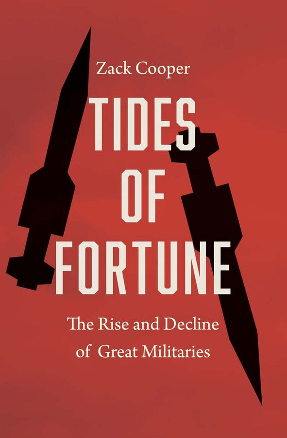 Tides of Fortune: The Rise and Decline of Great Militaries cover