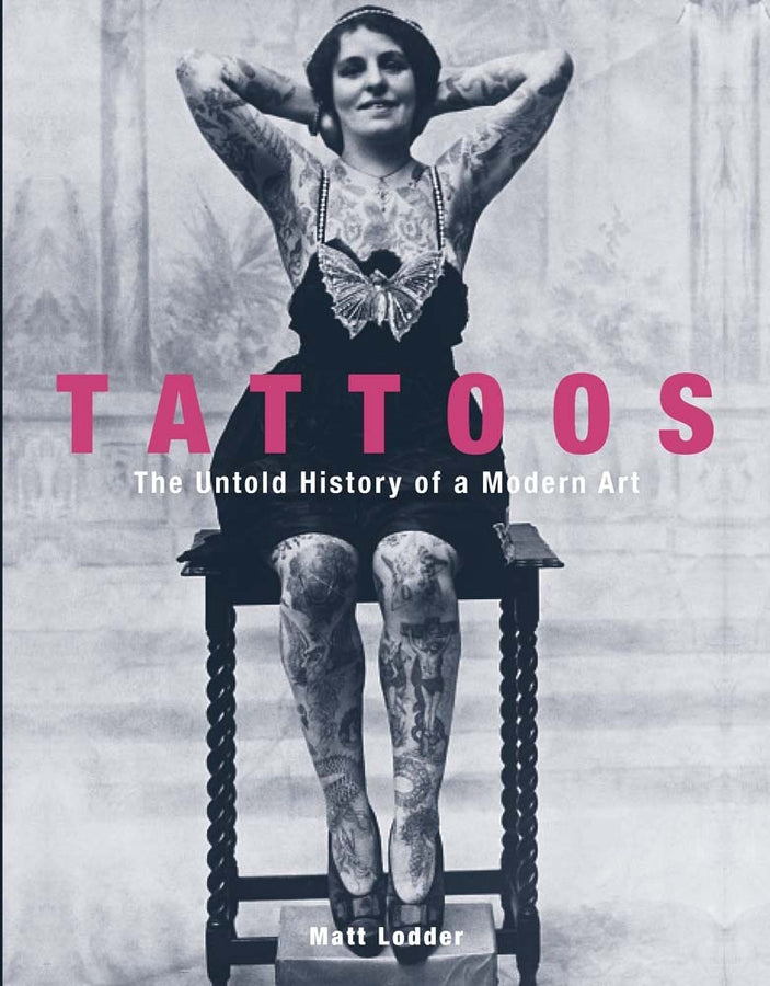 Tattoos: The Untold Story of a Modern Art cover