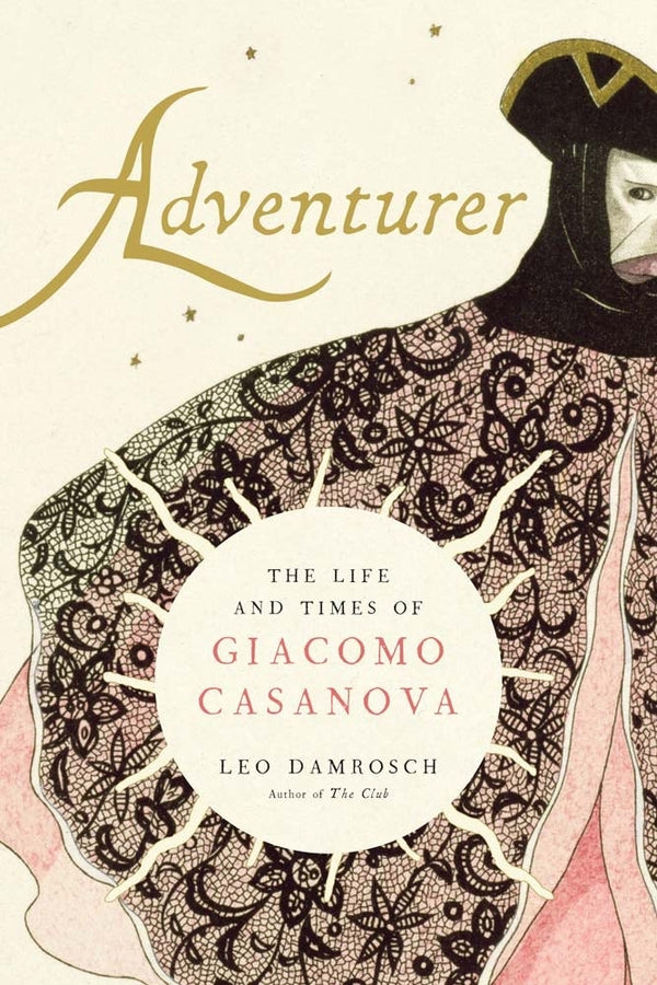 Adventurer: The Life and Times of Giacomo Casanova cover
