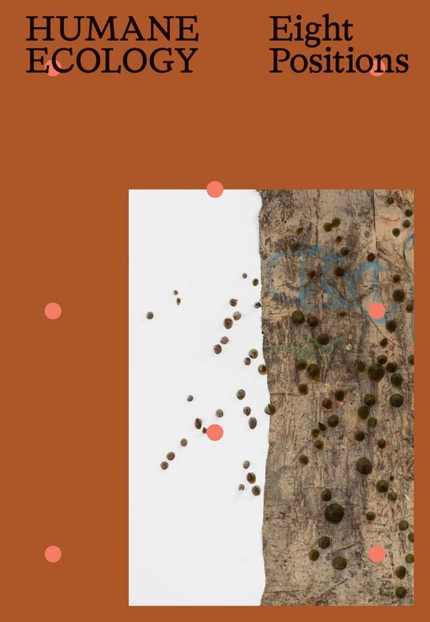 Humane Ecologies: Eight Positions cover