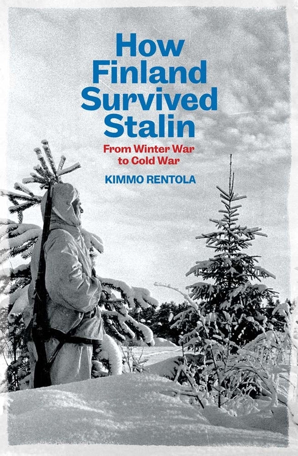 How Finland Survived Stalin: From Winter War to Cold War, 1939-1950 cover