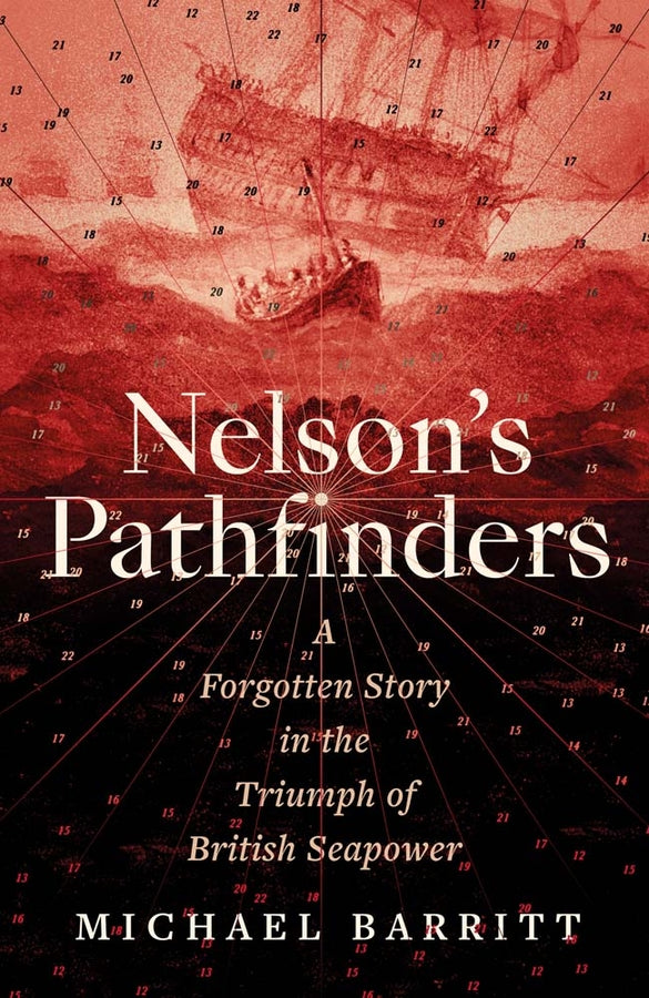 Nelson's Pathfinders: A Forgotten Story in the Triumph of British Seapower cover