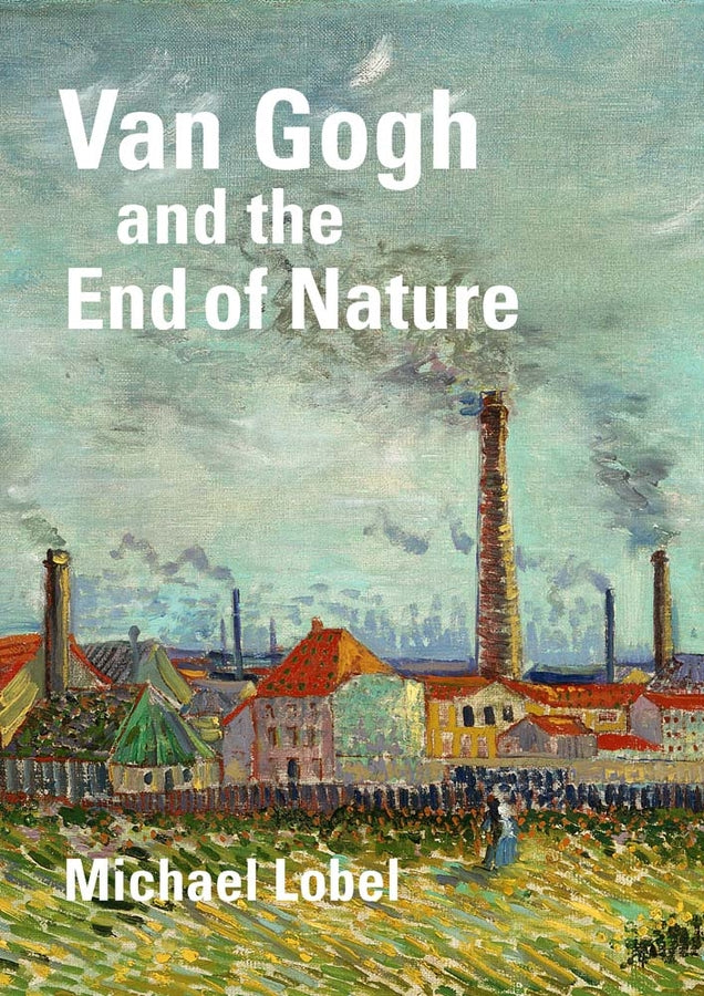 Van Gogh and the End of Nature cover