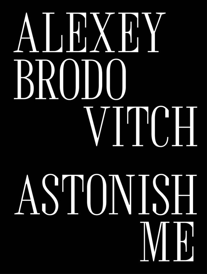 Alexey Brodovitch: Astonish Me cover