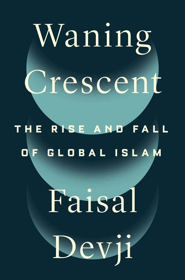 Waning Crescent: The Rise and Fall of Global Islam cover
