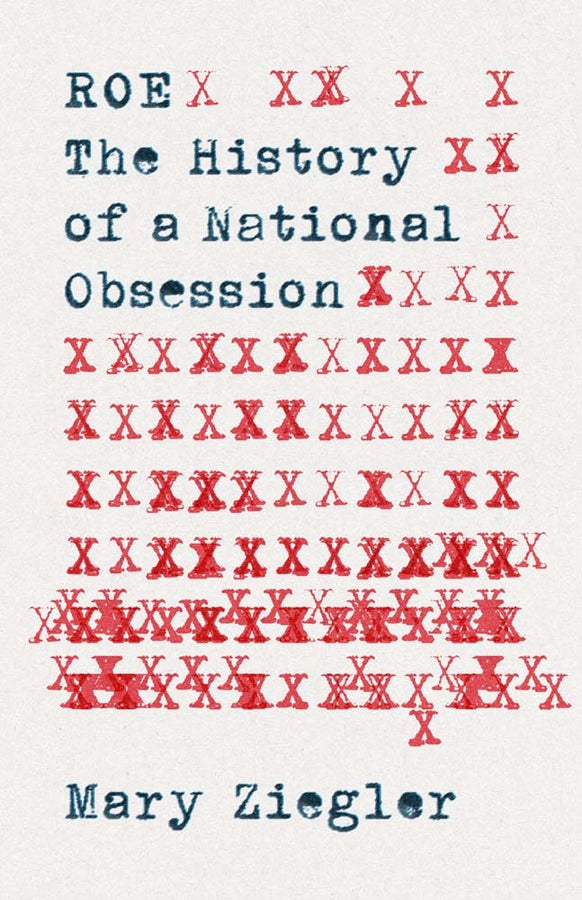 Roe: The History of a National Obsession cover