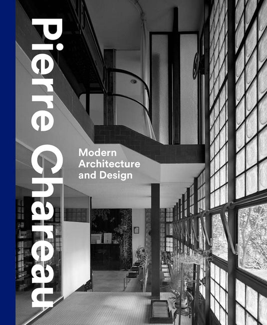 Pierre Chareau: Modern Architecture and Design cover