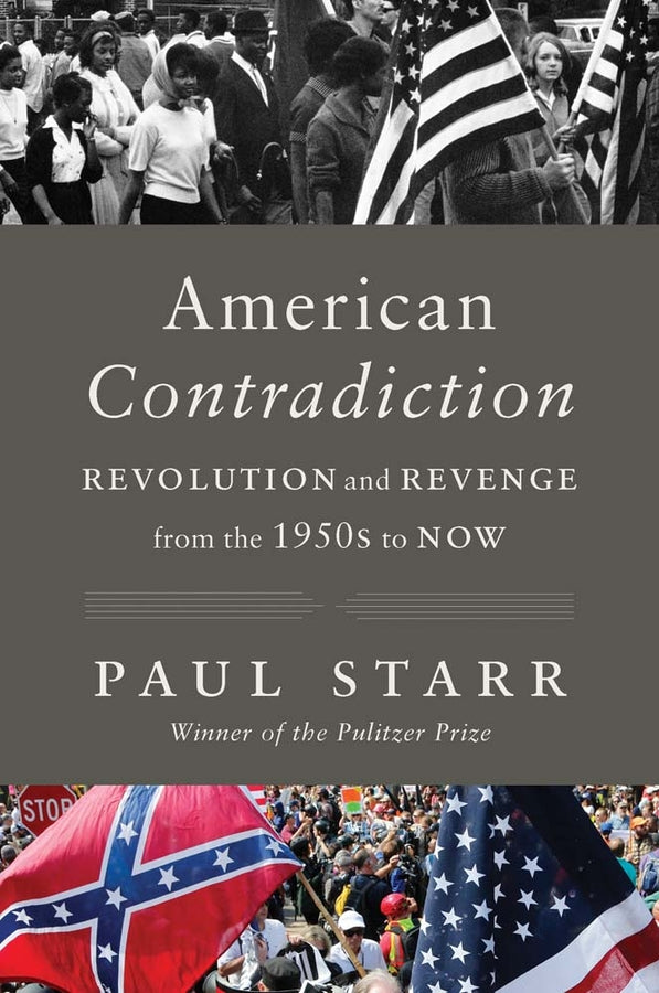 American Contradiction: Revolution and Revenge from the 1950s to Now cover