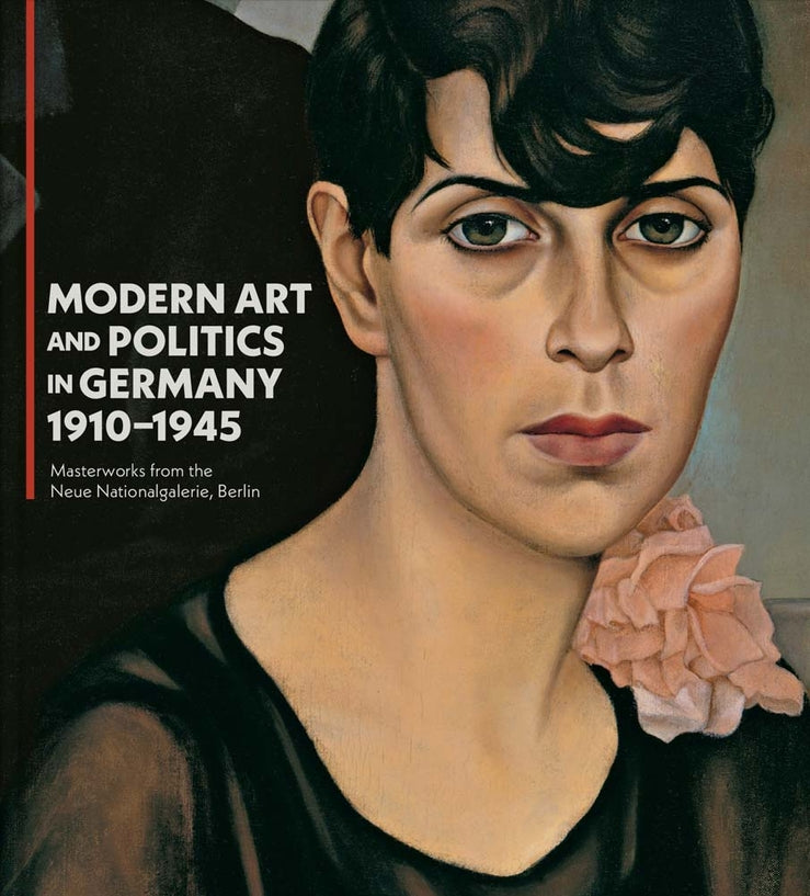 Modern Art and Politics in Germany 1910-1945: Masterworks from the Neue Nationalgalerie, Berlin cover