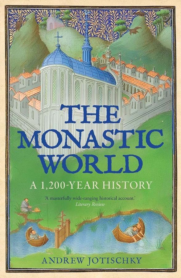 The Monastic World: A 1,200-Year History cover