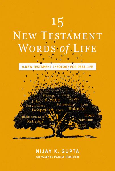 15 New Testament Words of Life: How to Live Well in the Real World