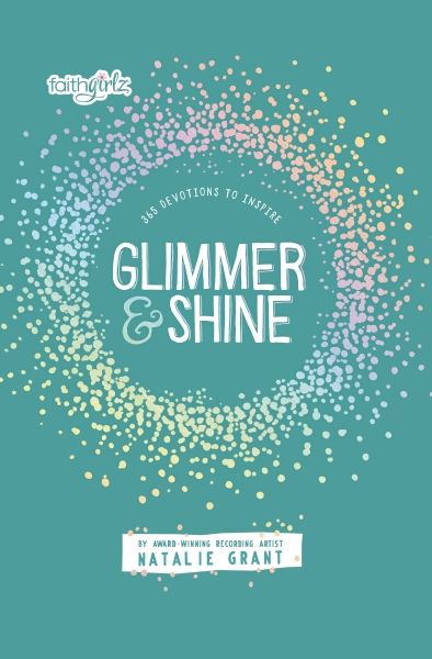 Glimmer And Shine: 365 Devotions To Inspire