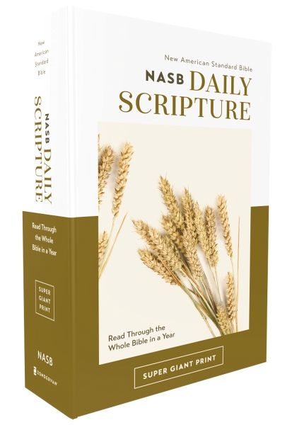 NASB, Daily Scripture, Super Giant Print, 1995 Text, Comfort Print: 365 Days to Read Through the Whole Bible in a Year [White/Gold]