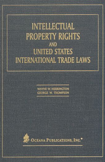 Intellectual Property Rights and United States International Trade Laws book cover