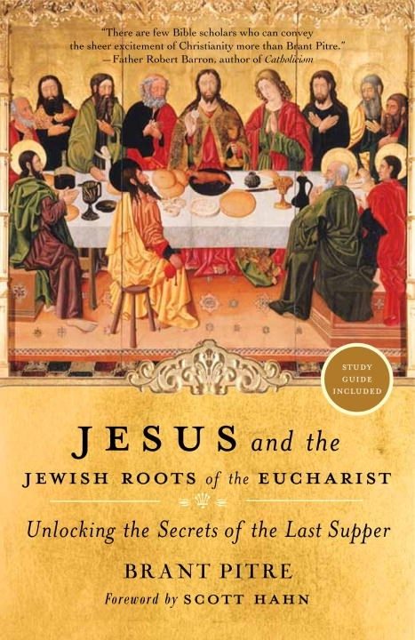 Jesus and the Jewish Roots of the Eucharist book cover
