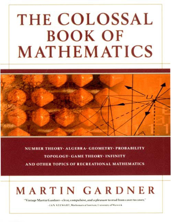 The Colossal Book of Mathematics: Classic Puzzles, Paradoxes, and Problems cover