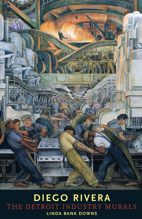 Diego Rivera: The Detroit Industry Murals cover