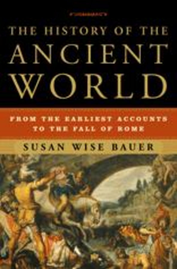 The History of the Ancient World: From the Earliest Accounts to the Fall of Rome cover