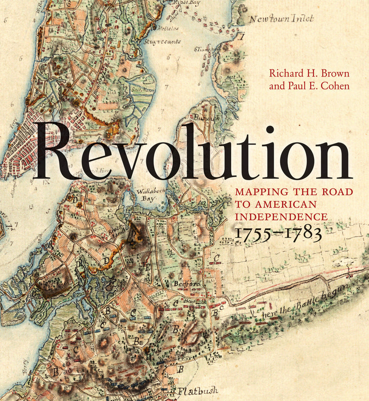 Revolution: Mapping the Road to American Independence, 1755-1783 cover