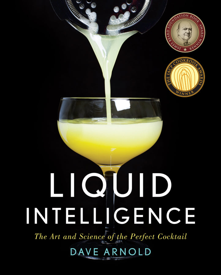 Liquid Intelligence: The Art and Science of the Perfect Cocktail cover