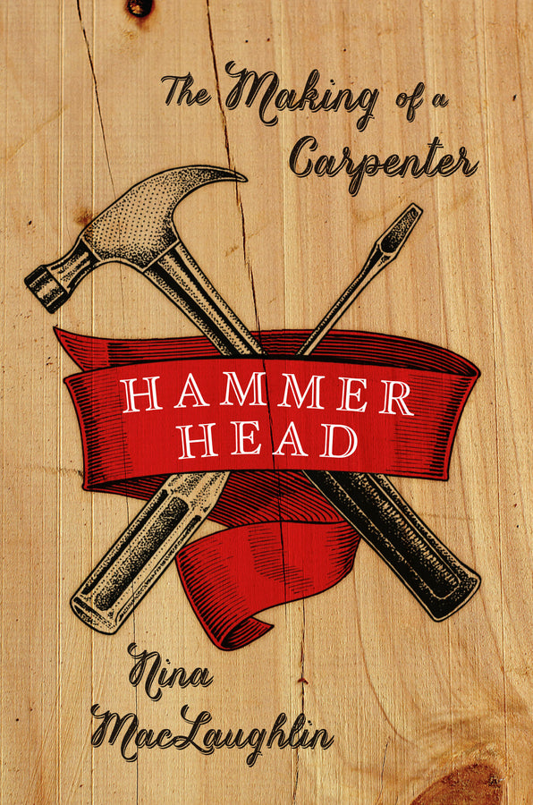 Hammer Head the Making of a Carpenter cover