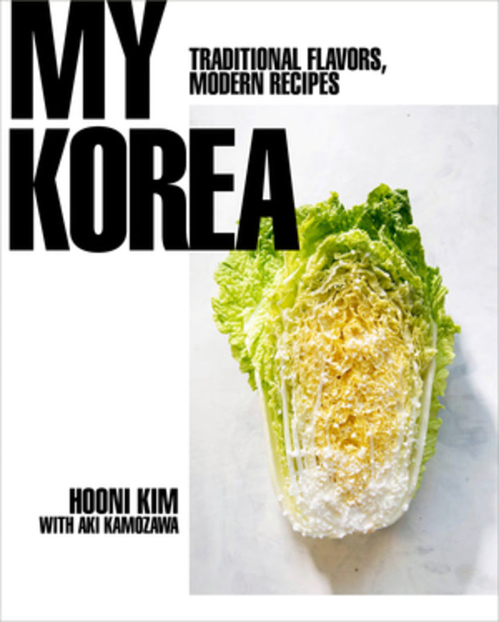 My Korea: Traditional Flavors, Modern Recipes cover