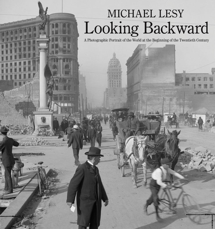 Looking Backward: A Photographic Portrait of the World at the Beginning of the Twentieth Century cover