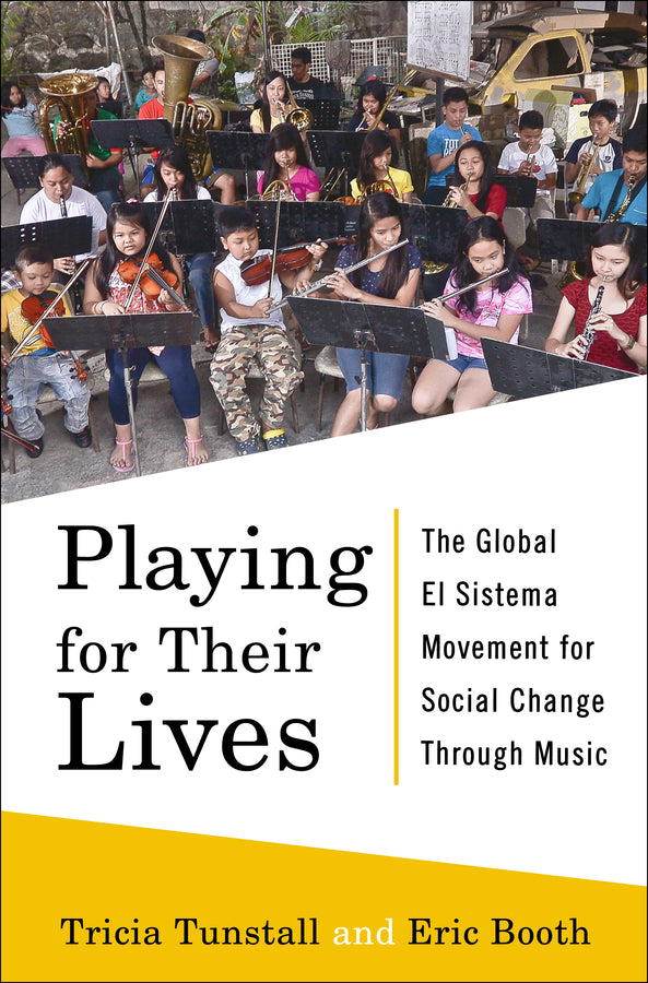 Playing for Their Lives: The Global El Sistema Movement for Social Change Through Music cover