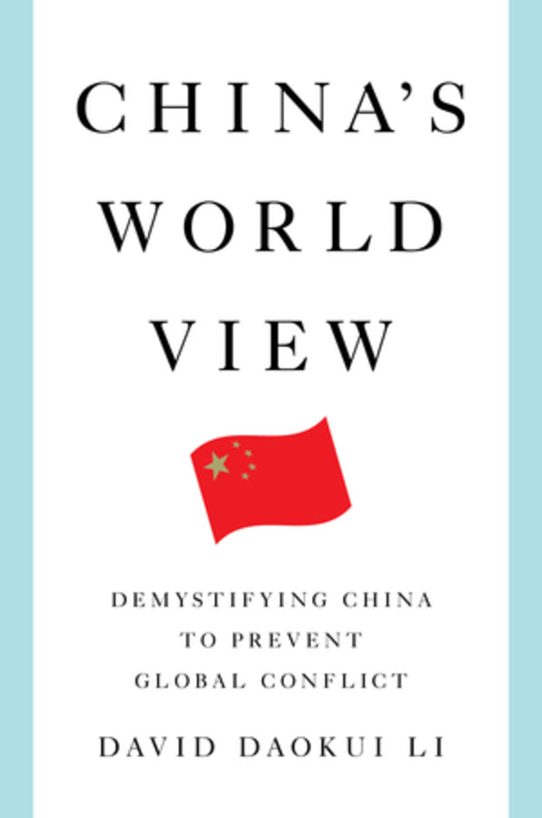 China's World View: Demystifying China to Prevent Global Conflict cover