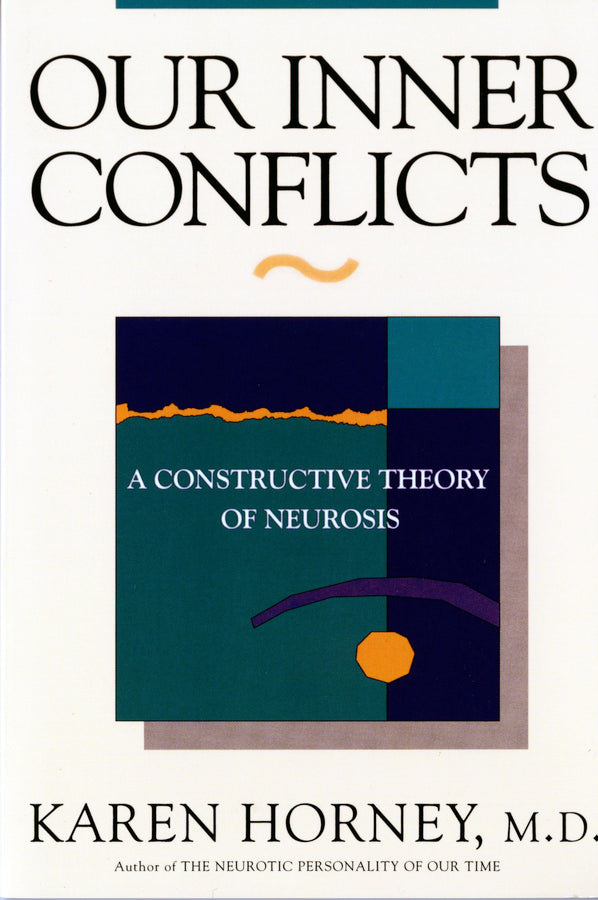 Our Inner Conflicts: A Constructive Theory of Neurosis cover
