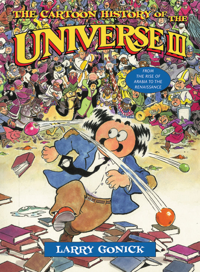The Cartoon History of the Universe III: From the Rise of Arabia to the Renaissance cover