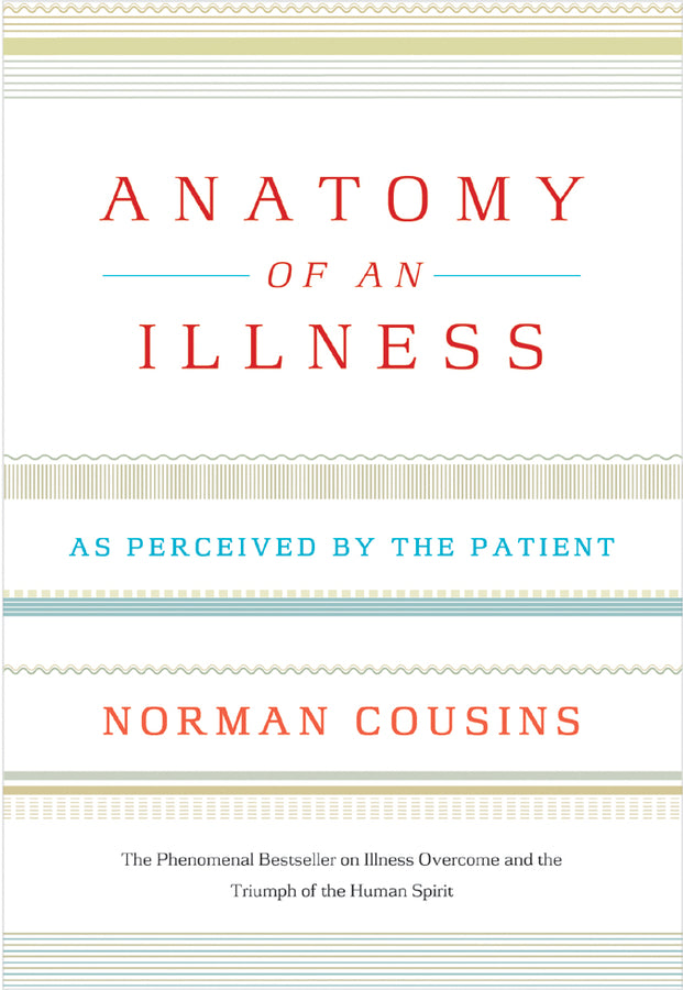 Anatomy of an Illness as Perceived by the Patient: Reflections on Healing and Regeneration cover