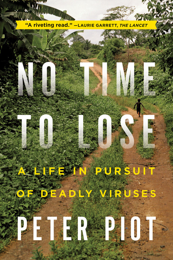 No Time to Lose: A Life in Pursuit of Deadly Viruses cover