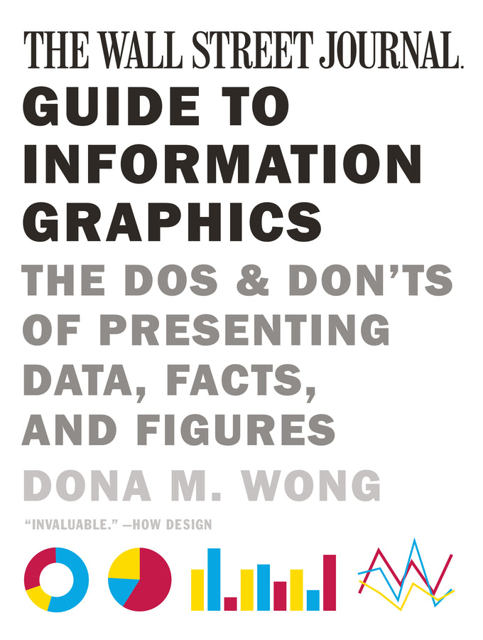 The Wall Street Journal Guide to Information Graphics