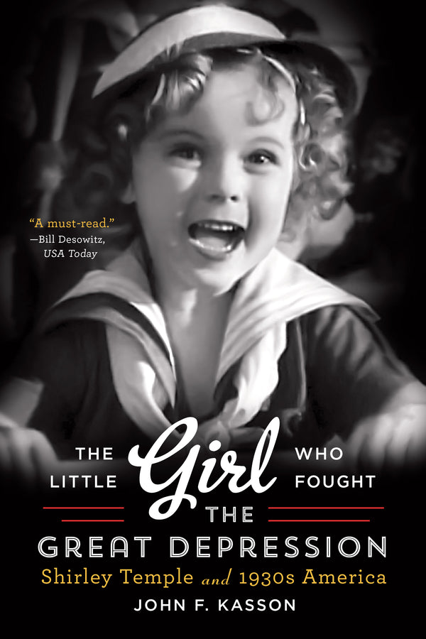 The Little Girl Who Fought the Great Depression: Shirley Temple and 1930s America cover