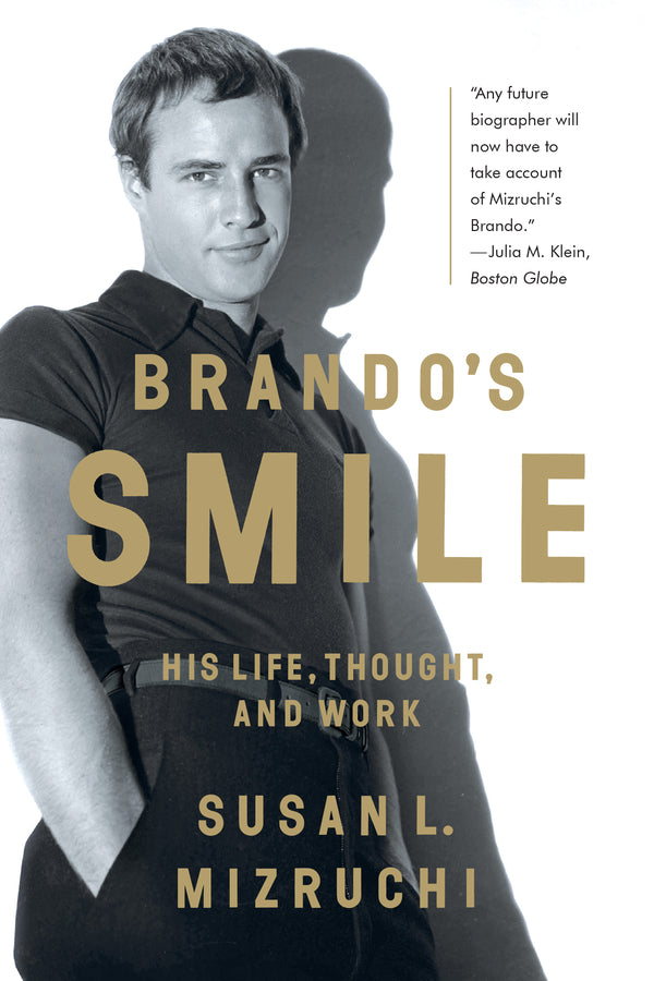 Brando's Smile His Life, Thought, And Work cover